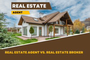 Real Estate Agent Vs. Real Estate Broker